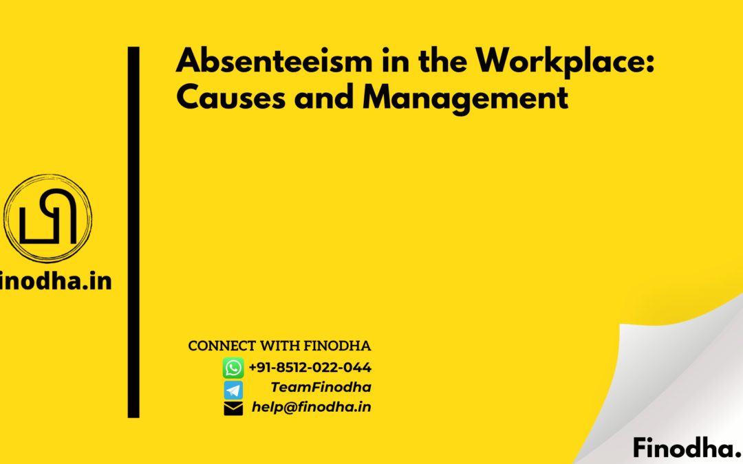 Absenteeism in the Workplace: Causes and Management