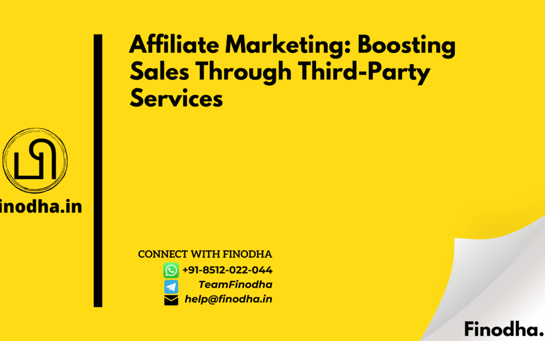 Affiliate Marketing: Boosting Sales Through Third-Party Services