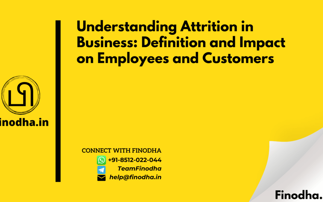 Understanding Attrition in Business: Definition and Impact on Employees and Customers