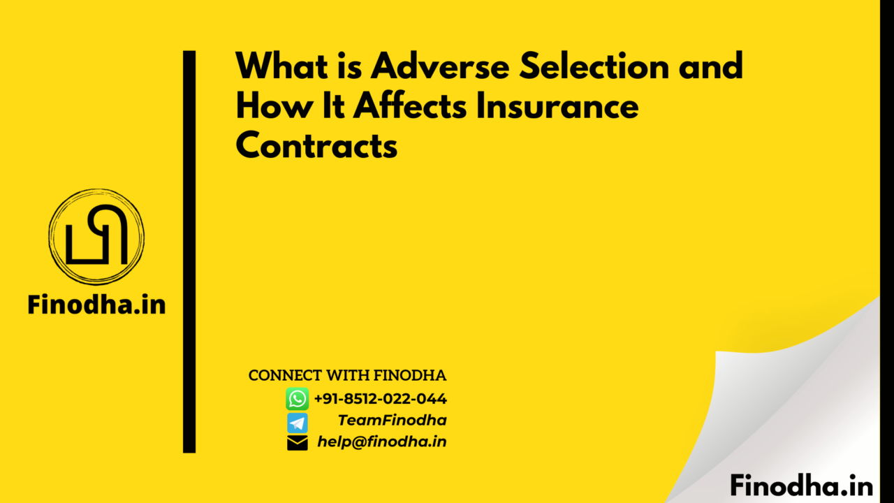 What Is Adverse Selection And How It Affects Insurance Contracts 2