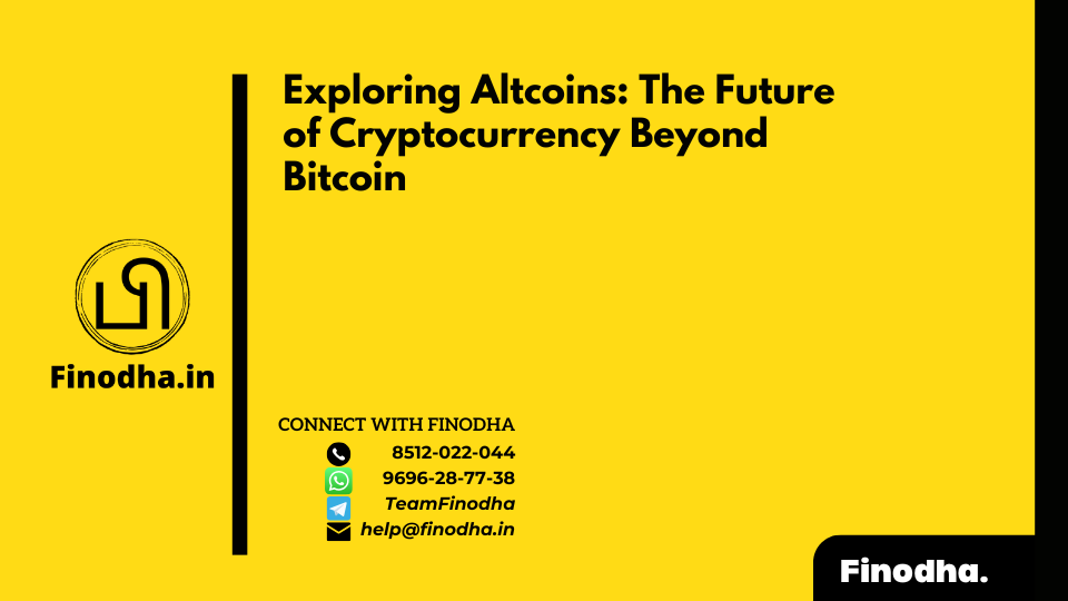 Exploring Altcoins: The Future of Cryptocurrency Beyond Bitcoin