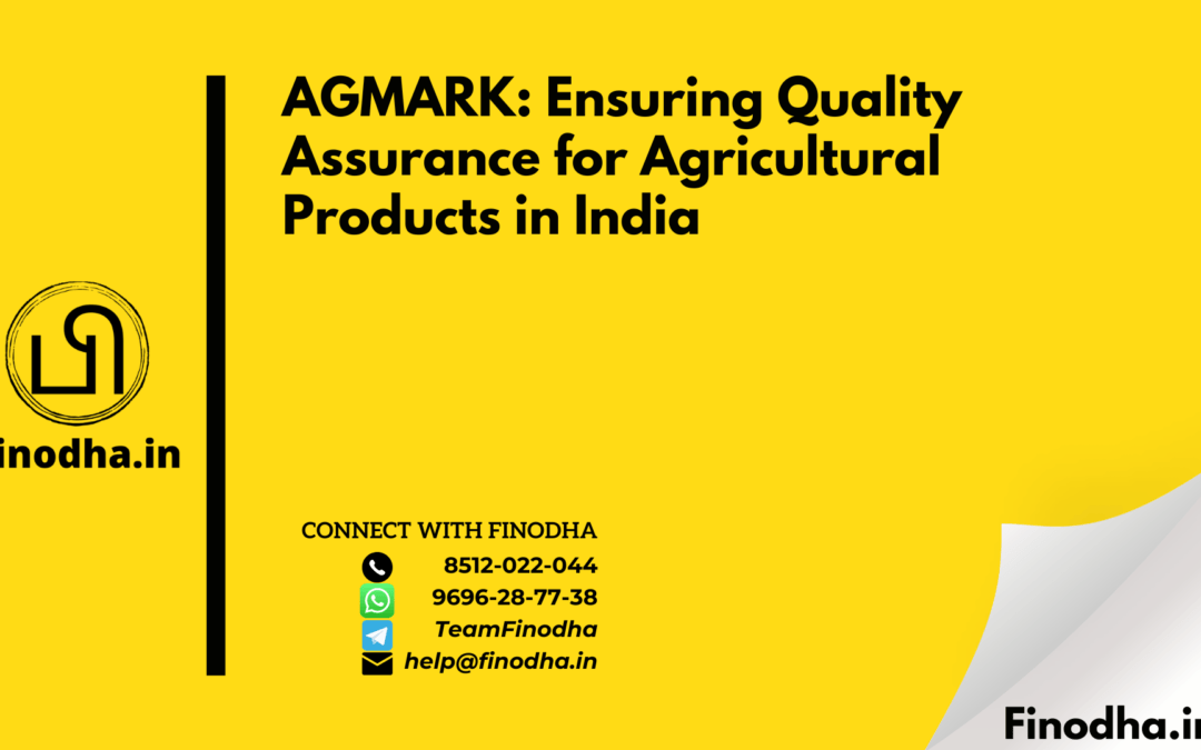 AGMARK: Ensuring Quality Assurance for Agricultural Products in India