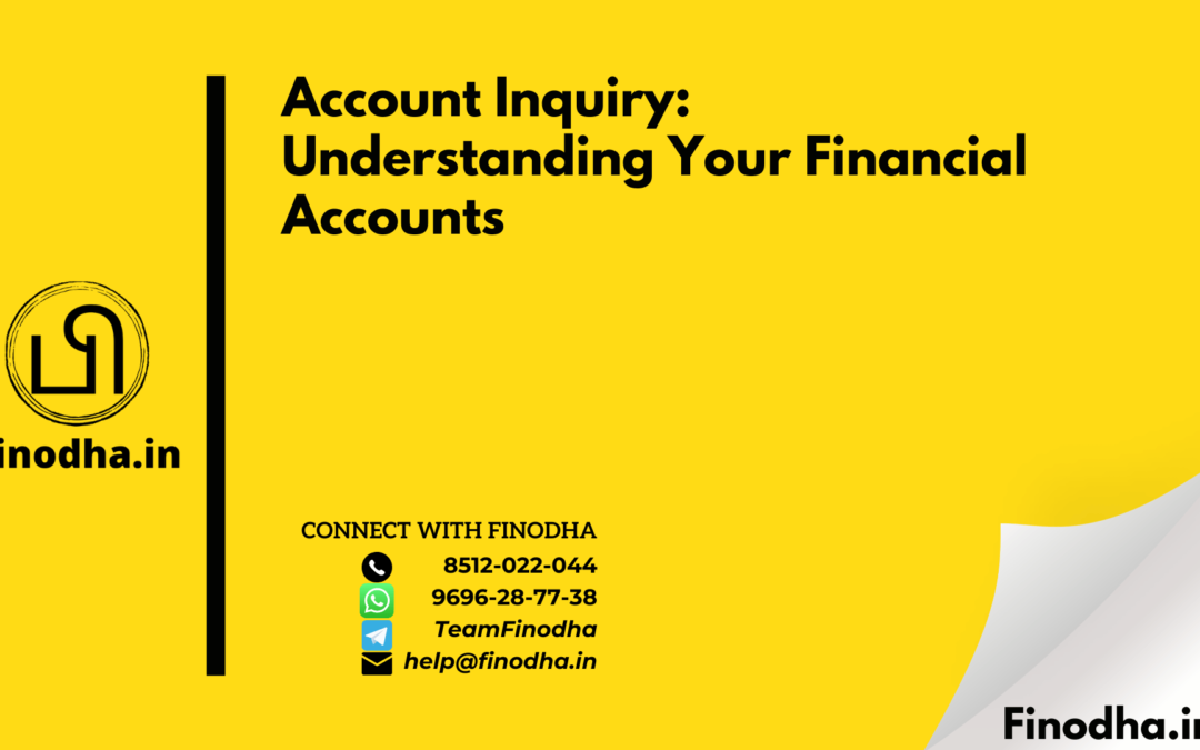 Account Inquiry: Understanding Your Financial Accounts