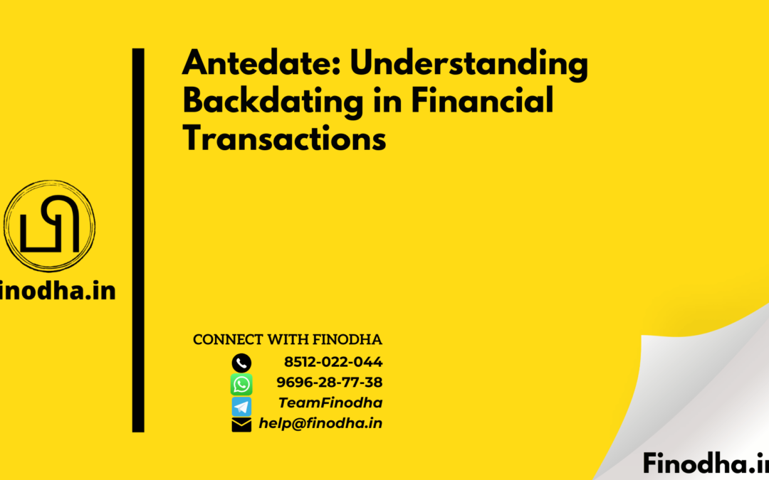 Antedate Understanding Backdating in Financial Transactions