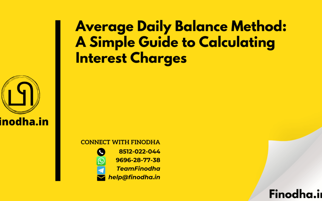 Average Daily Balance Method: A Simple Guide to Calculating Interest Charges