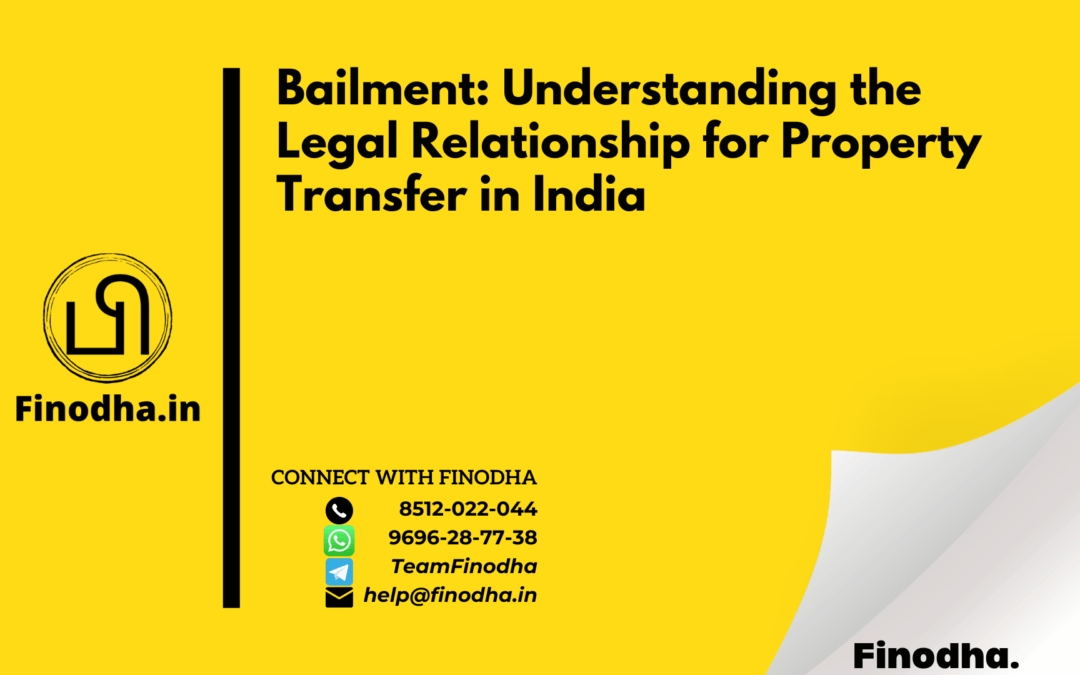 Bailment: Understanding the Legal Relationship for Property Transfer in India