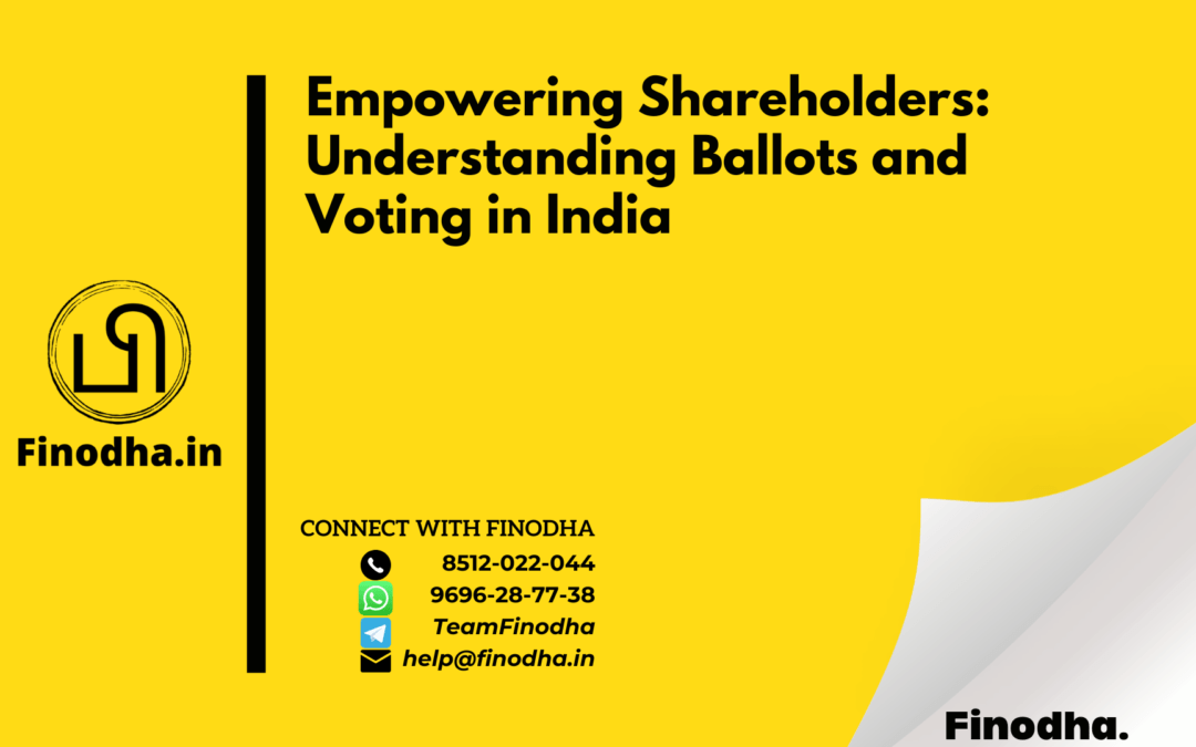 Empowering Shareholders: Understanding Ballots and Voting in India