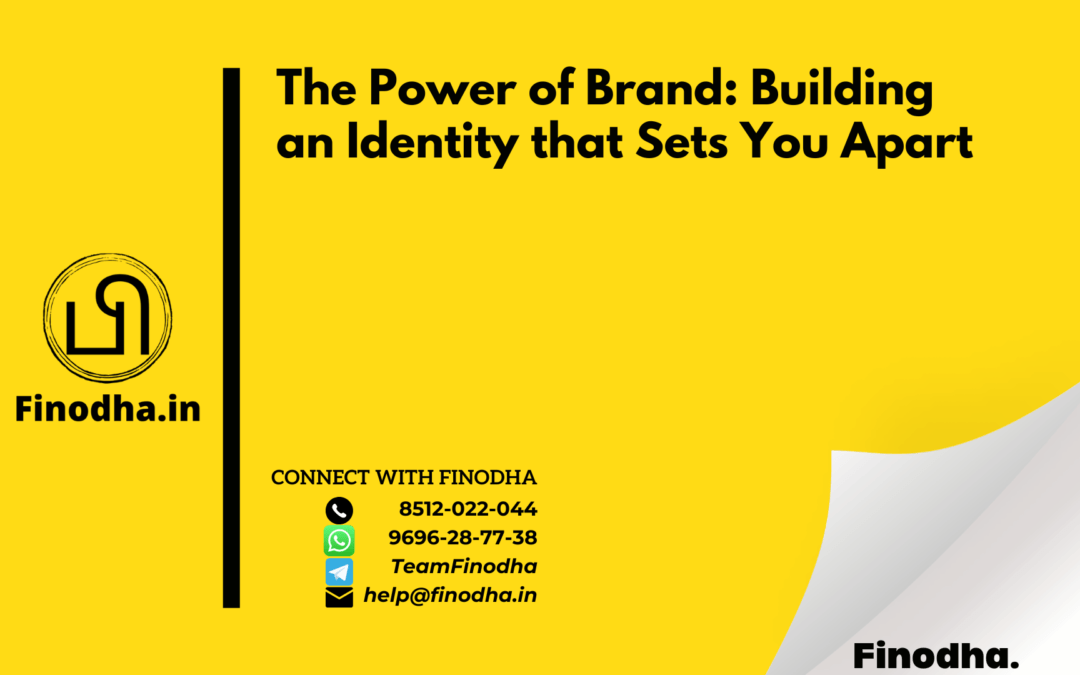 The Power of Brand: Building an Identity that Sets You Apart