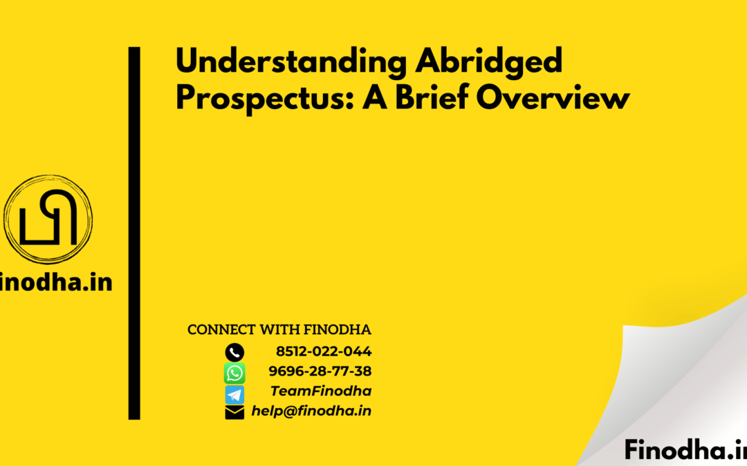 Understanding Abridged Prospectus: A Brief Overview