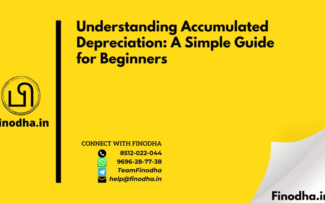 Understanding Accumulated Depreciation: A Simple Guide for Beginners