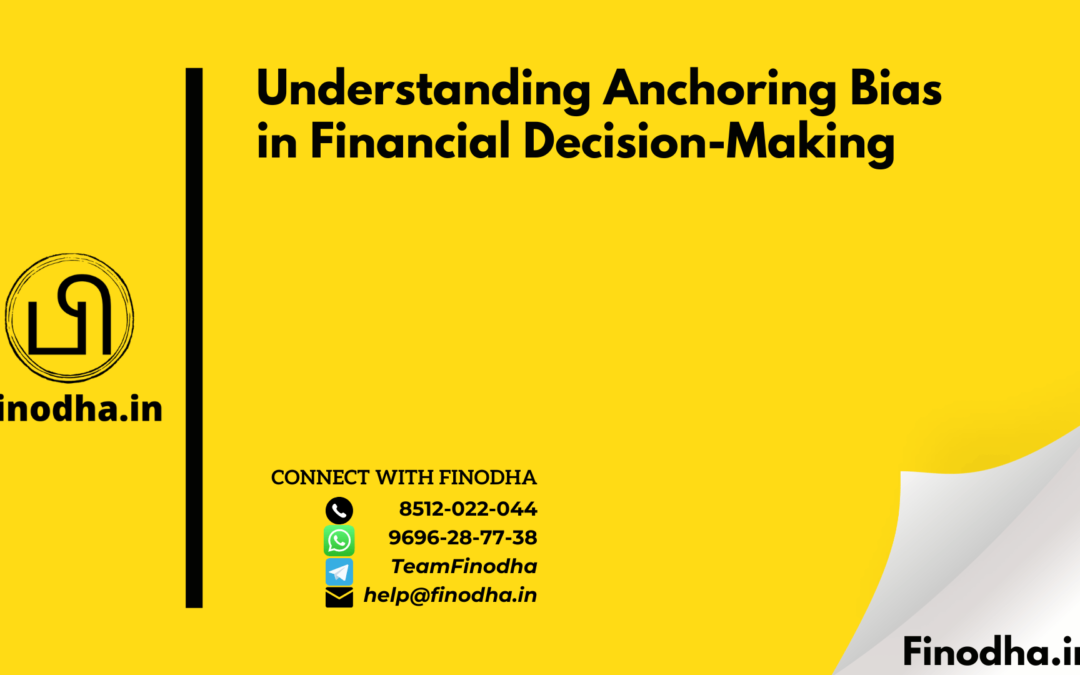 Understanding Anchoring Bias in Financial Decision-Making