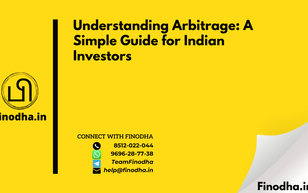 Understanding Arbitrage A Simple Guide for Indian Investors