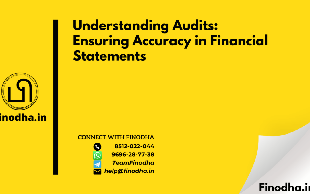 Understanding Audits Ensuring Accuracy in Financial Statements