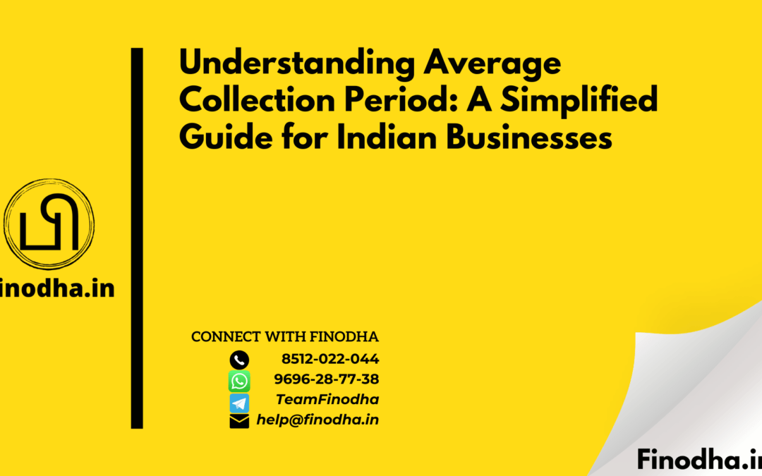 Understanding Average Collection Period: A Simplified Guide for Indian Businesses