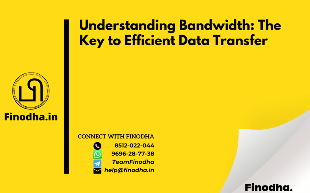 Understanding Bandwidth: The Key to Efficient Data Transfer