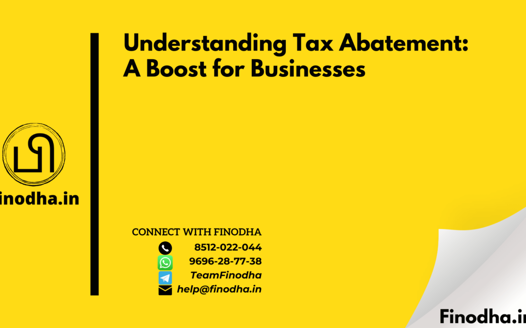 Understanding Tax Abatement: A Boost for Businesses