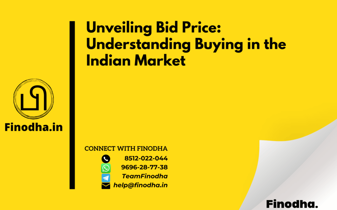 Unveiling Bid Price: Understanding Buying in the Indian Market