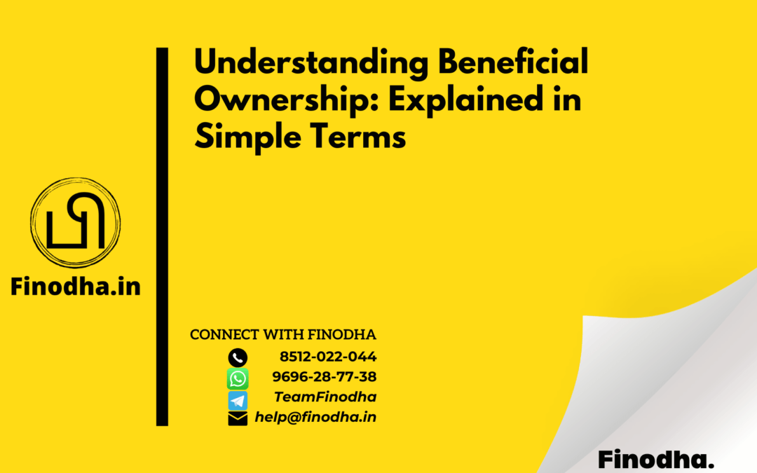 Understanding Beneficial Ownership: Explained in Simple Terms