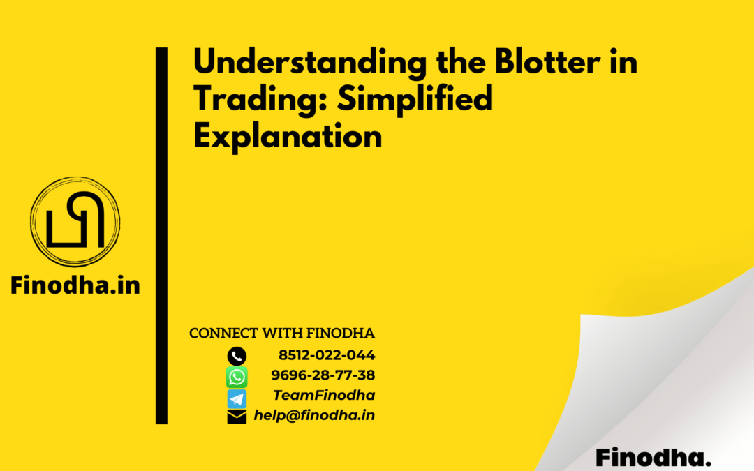 Understanding the Blotter in Trading: Simplified Explanation