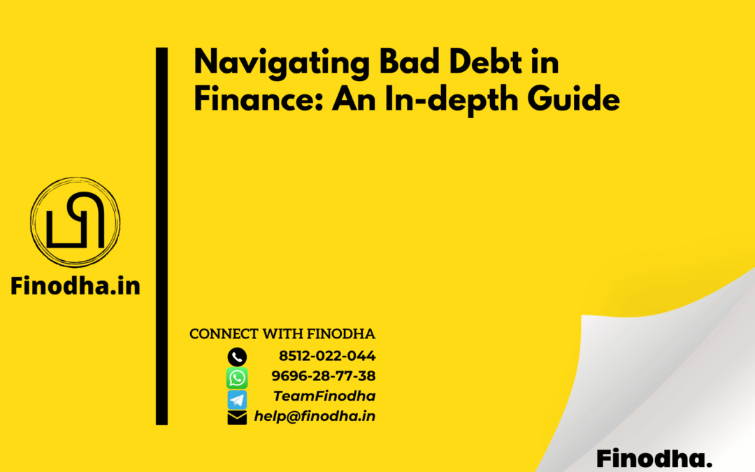 Navigating Bad Debt in Finance: An In-depth Guide