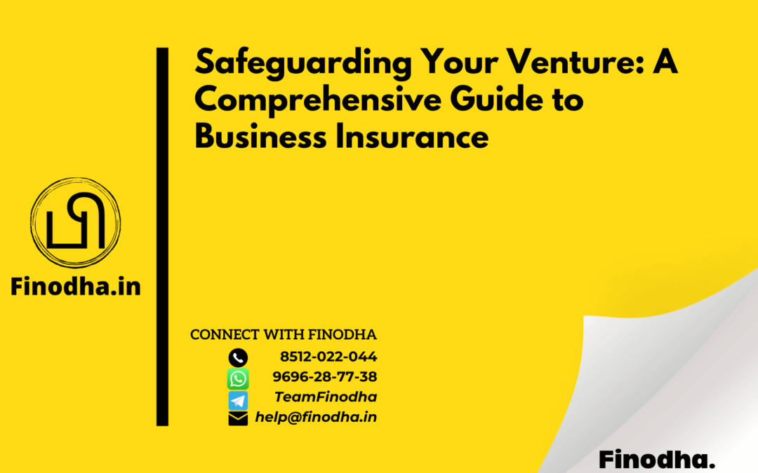 Safeguarding Your Venture A Comprehensive Guide to Business Insurance