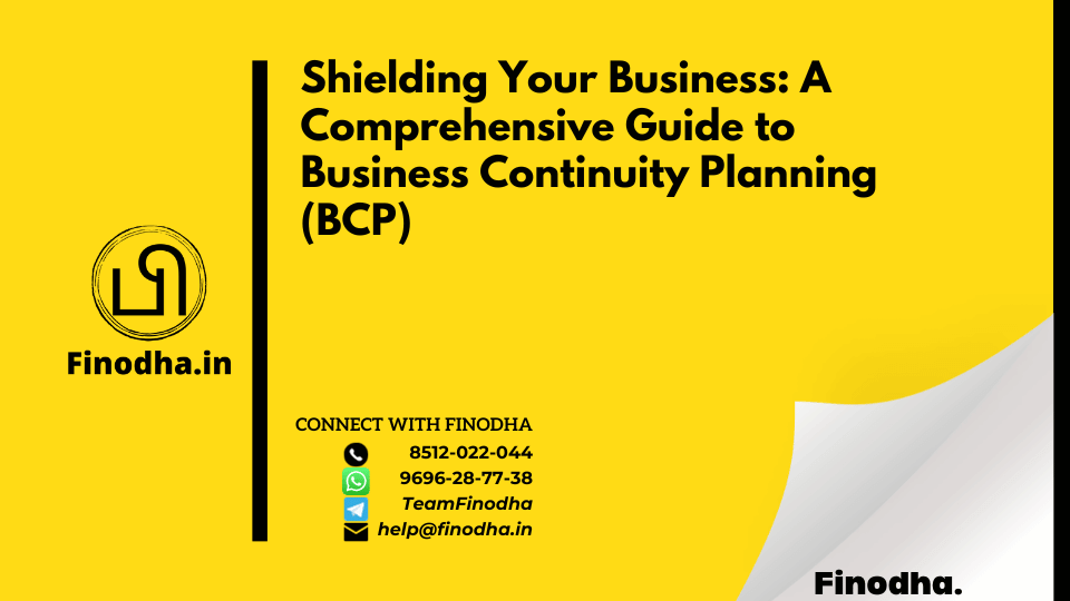 Shielding Your Business: A Comprehensive Guide to Business Continuity Planning (BCP)