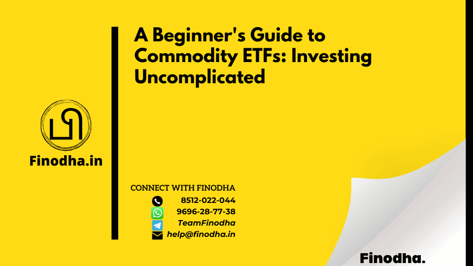 A Beginner’s Guide to Commodity ETFs: Investing Uncomplicated