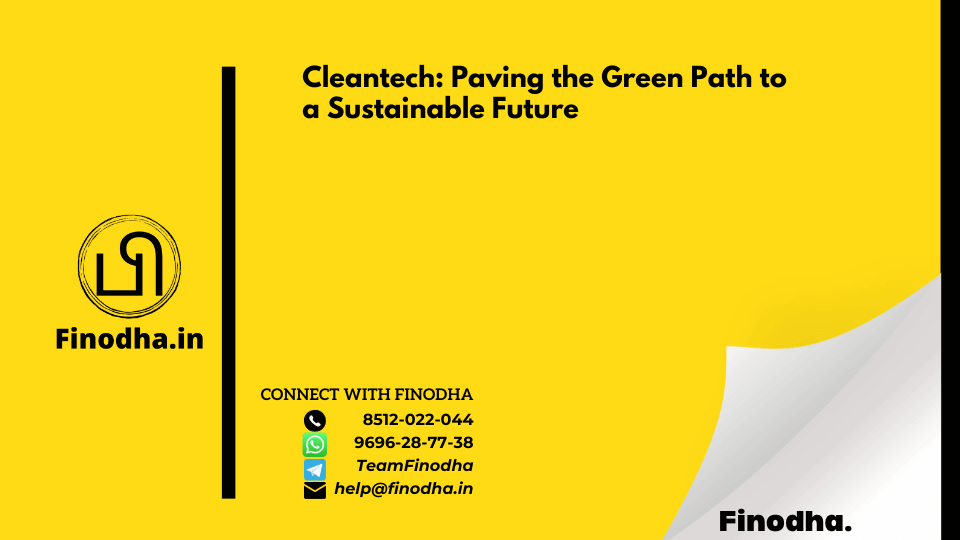 Cleantech: Paving the Green Path to a Sustainable Future