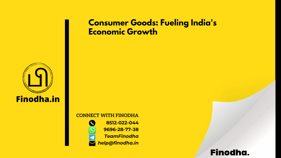 Consumer Goods: Fueling India’s Economic Growth