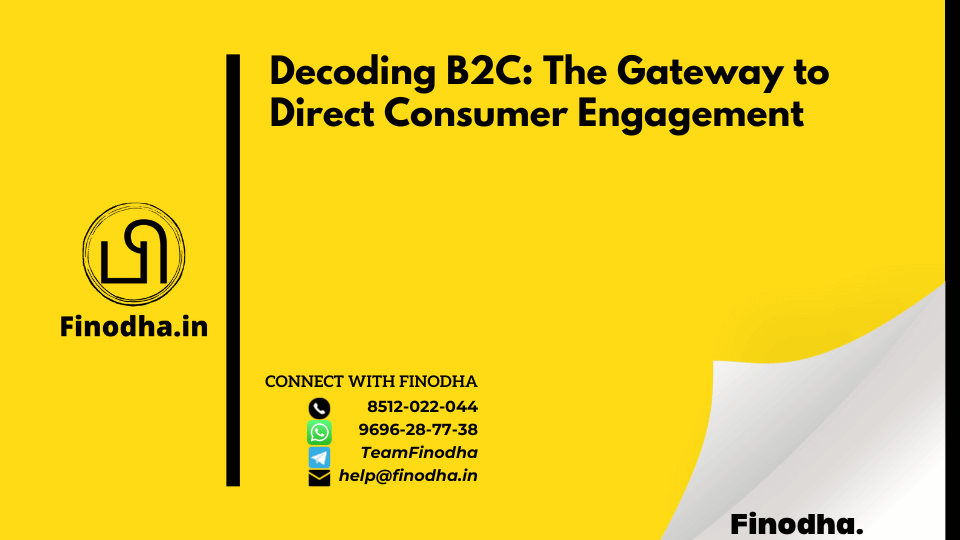 Finodha Decoding B2C The Gateway to Direct Consumer Engagement (2)