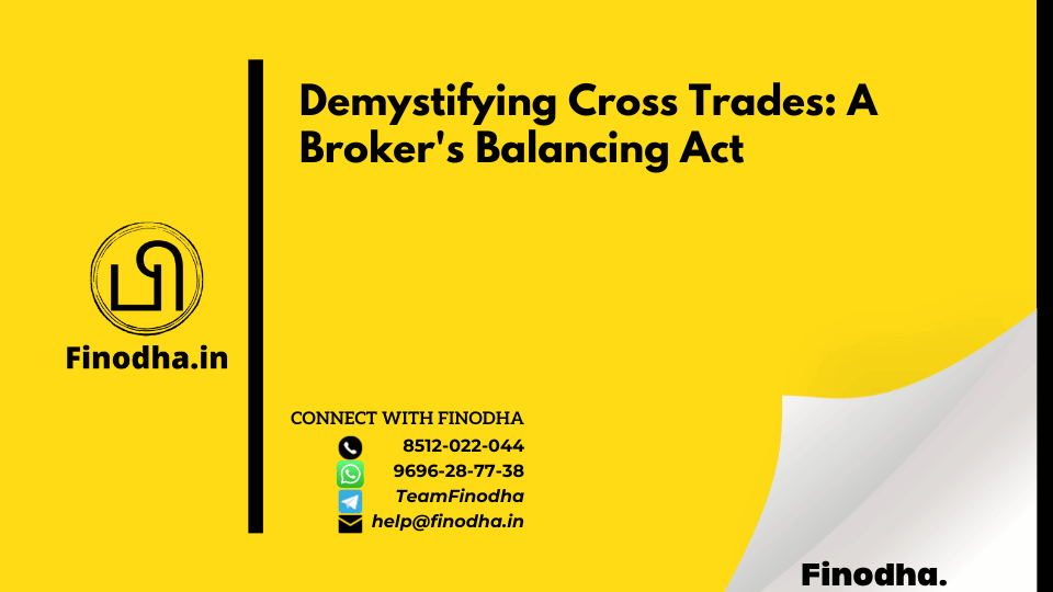 Demystifying Cross Trades: A Broker’s Balancing Act