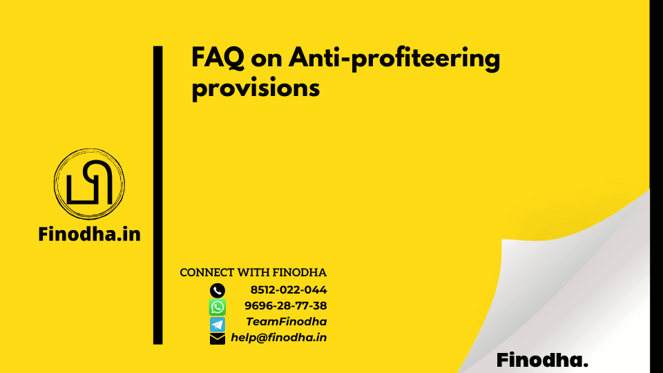 FAQs on Anti-profiteering provisions (Frequently Asked Questions)