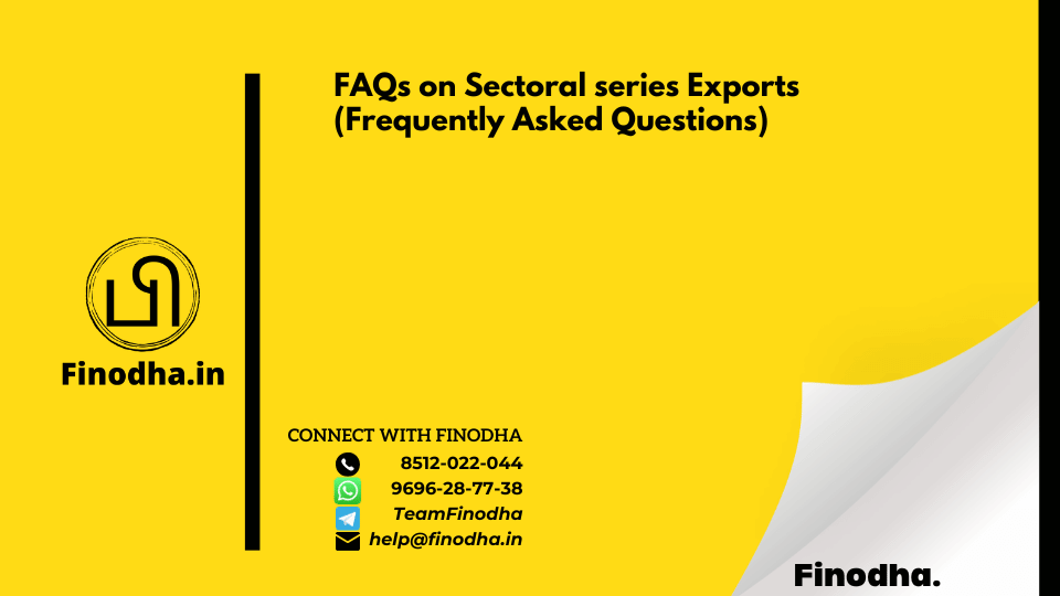 FAQs on Sectoral series Exports (Frequently Asked Questions)