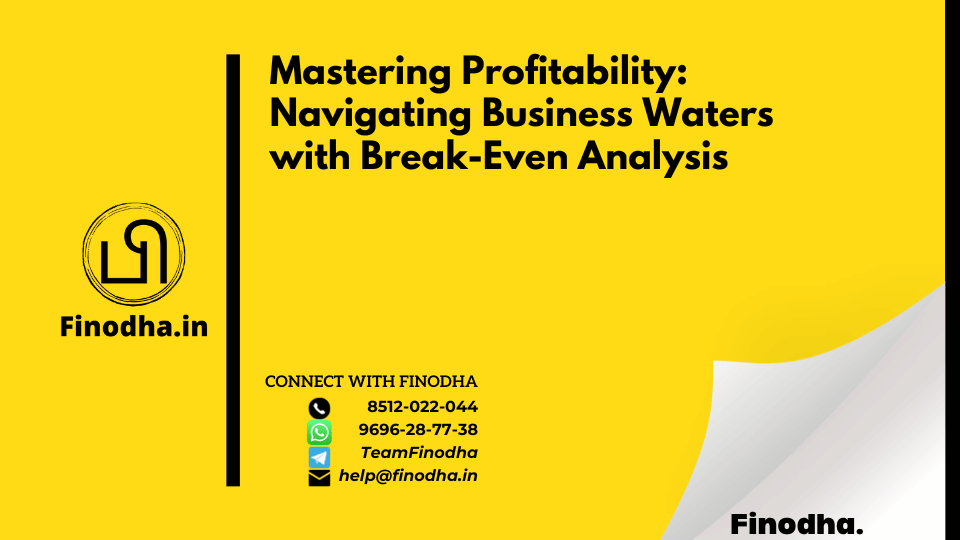 Mastering Profitability Navigating Business Waters with Break-Even Analysis