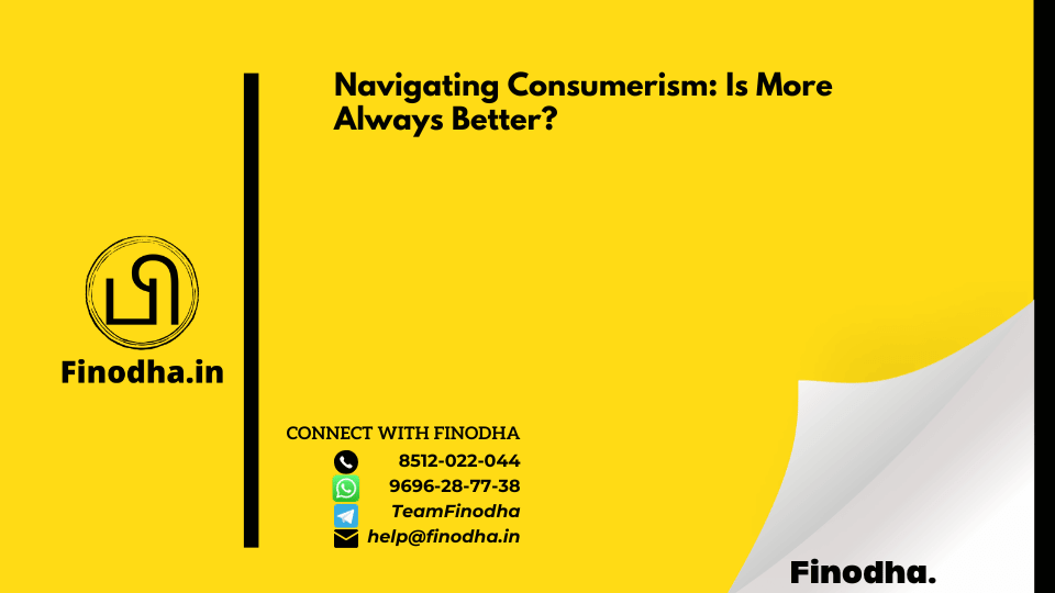 Navigating Consumerism: Is More Always Better?