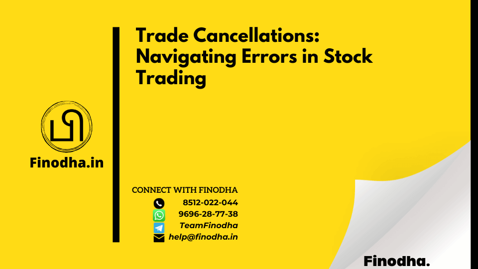 Trade Cancellations: Navigating Errors in Stock Trading