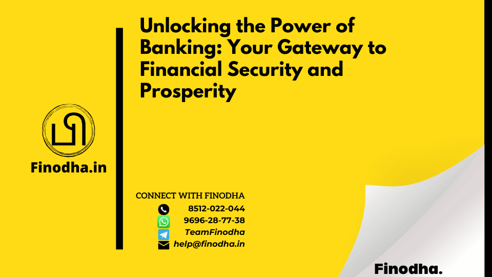 Unlocking the Power of Banking: Your Gateway to Financial Security and Prosperity