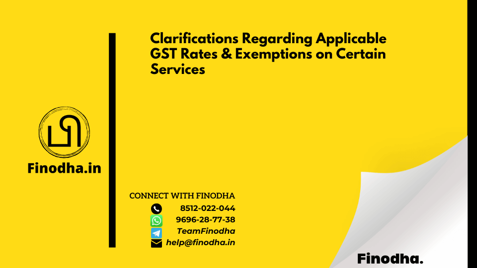 Circular No. 177/09/2022 – TRU: Clarifications Regarding Applicable GST Rates & Exemptions on Certain Services