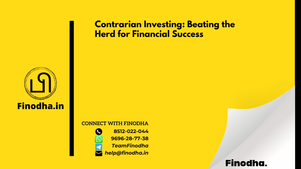 Contrarian Investing: Beating the Herd for Financial Success