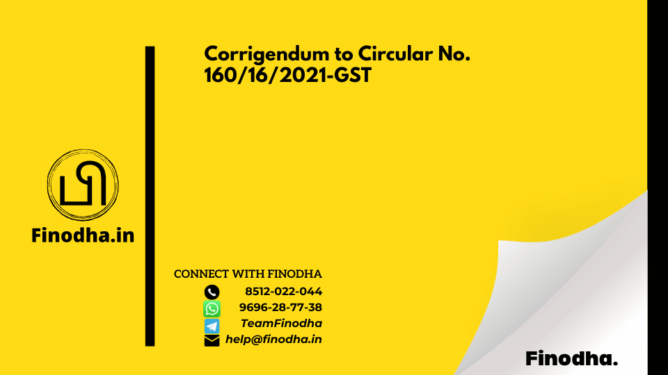 Corrigendum to Circular No. 160/16/2021-GST