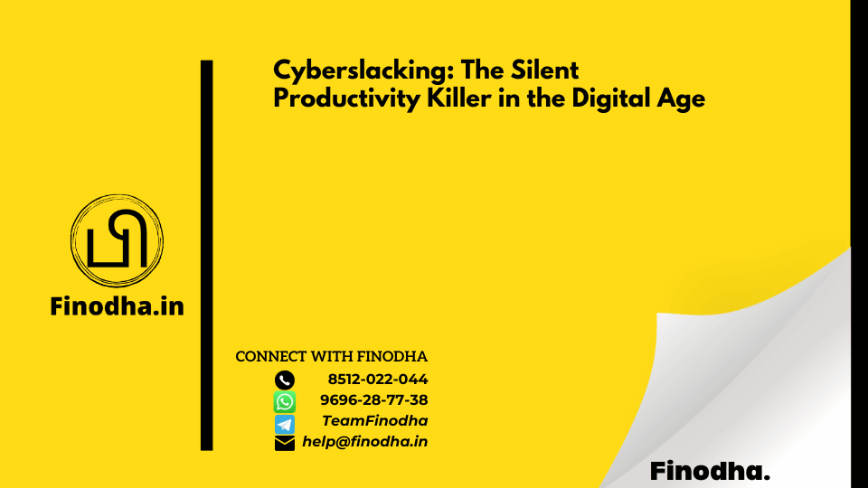 Cyberslacking: The Silent Productivity Killer in the Digital Age