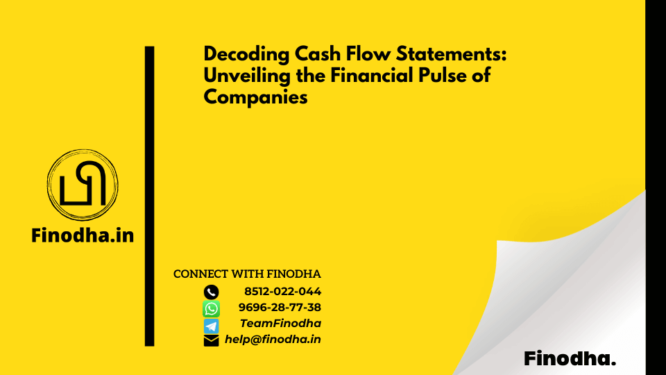 Decoding Cash Flow Statements: Unveiling the Financial Pulse of Companies