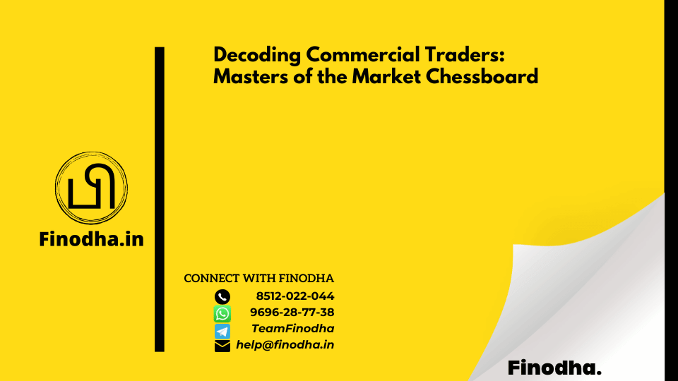 Decoding Commercial Traders: Masters of the Market Chessboard