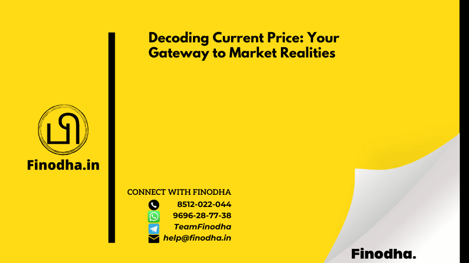 Decoding Current Prices: Your Gateway to Market Realities