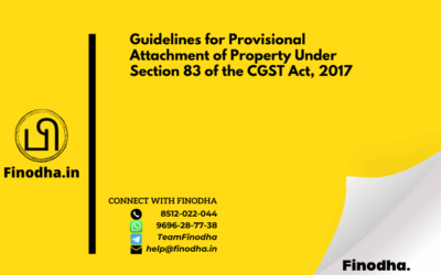 Guidelines for Provisional Attachment of Property Under Section 83 of the CGST Act, 2017