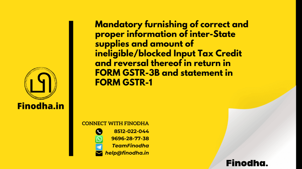 Circular No. 170/02/2022 – GST: Mandatory furnishing of correct and proper information of inter-State supplies and amount of ineligible/blocked Input Tax Credit and reversal thereof in return in FORM GSTR-3B and statement in FORM GSTR-1