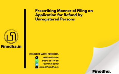 Circular No. 188/20/2022 – GST: Prescribing Manner of Filing an Application for Refund by Unregistered Persons