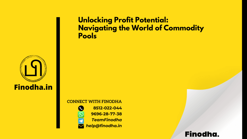 Unlocking Profit Potential: Navigating the World of Commodity Pools