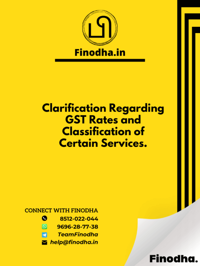 clarification-regarding-gst-rates-and-classification-of-certain