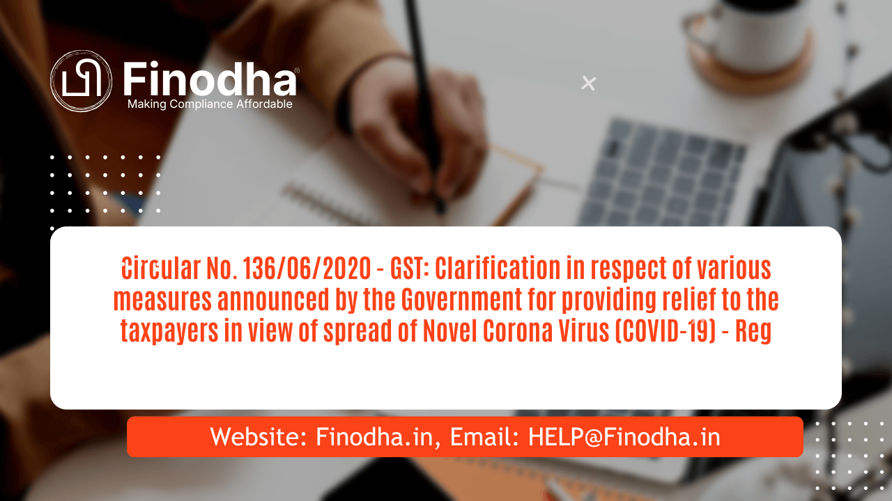 Circular No. 136062020 – GST Circular No. 136/06/2020 - GST
